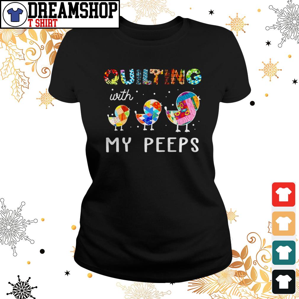 quilting with my peeps t shirt