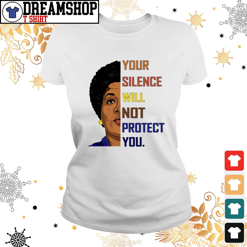 your silence will not protect you shirt